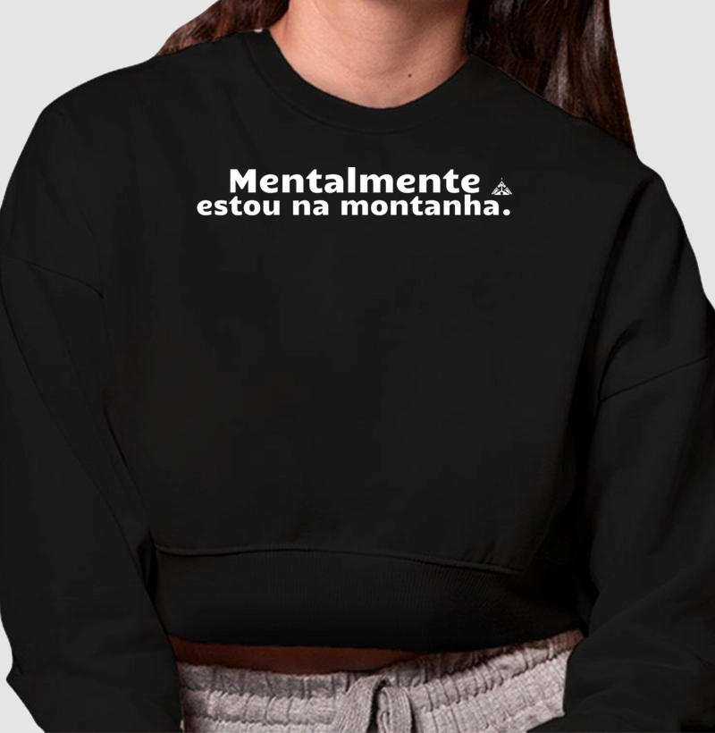 Mentalmente estou na montanha.