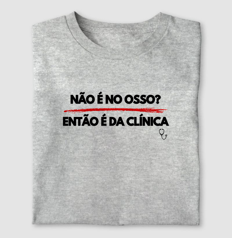 Não é no osso