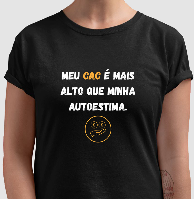 Um CAC vale mais que a autoestima
