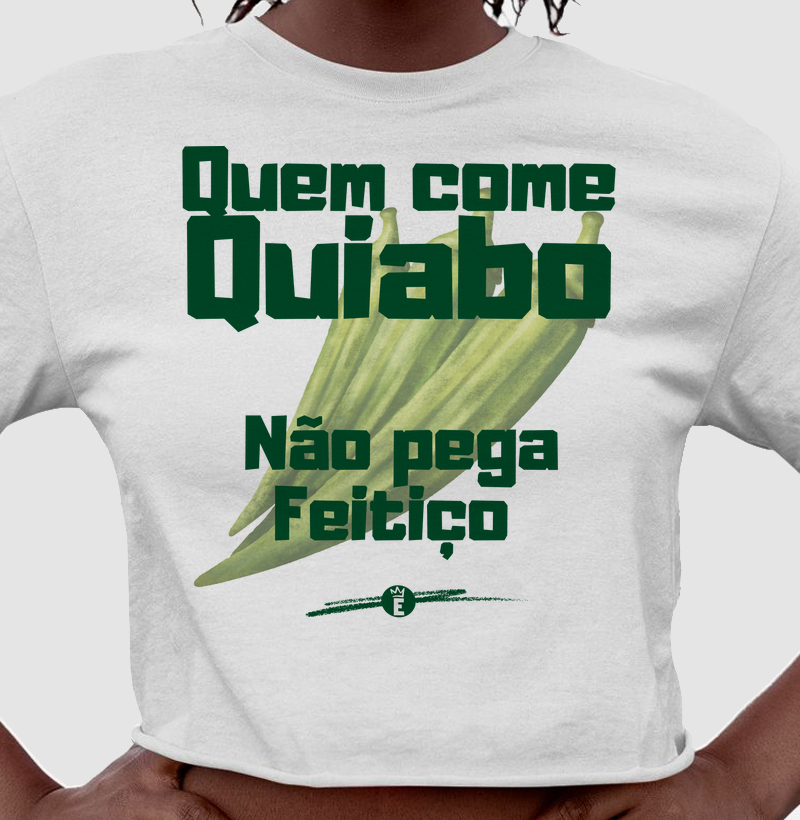 Quem como Quiabo não pega Feitiço 