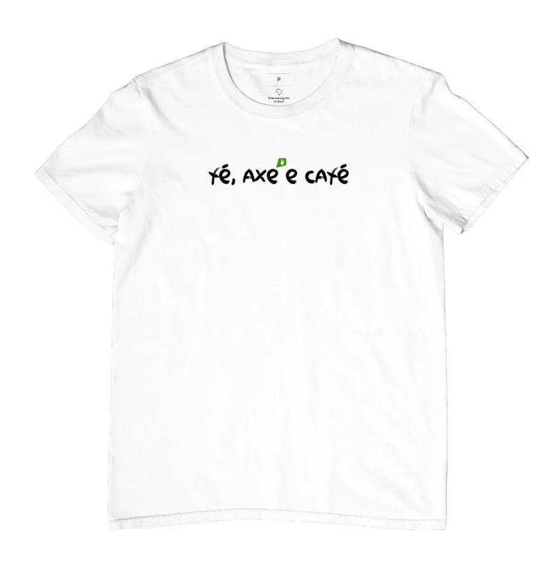 Camisa Fé, Axé e Café