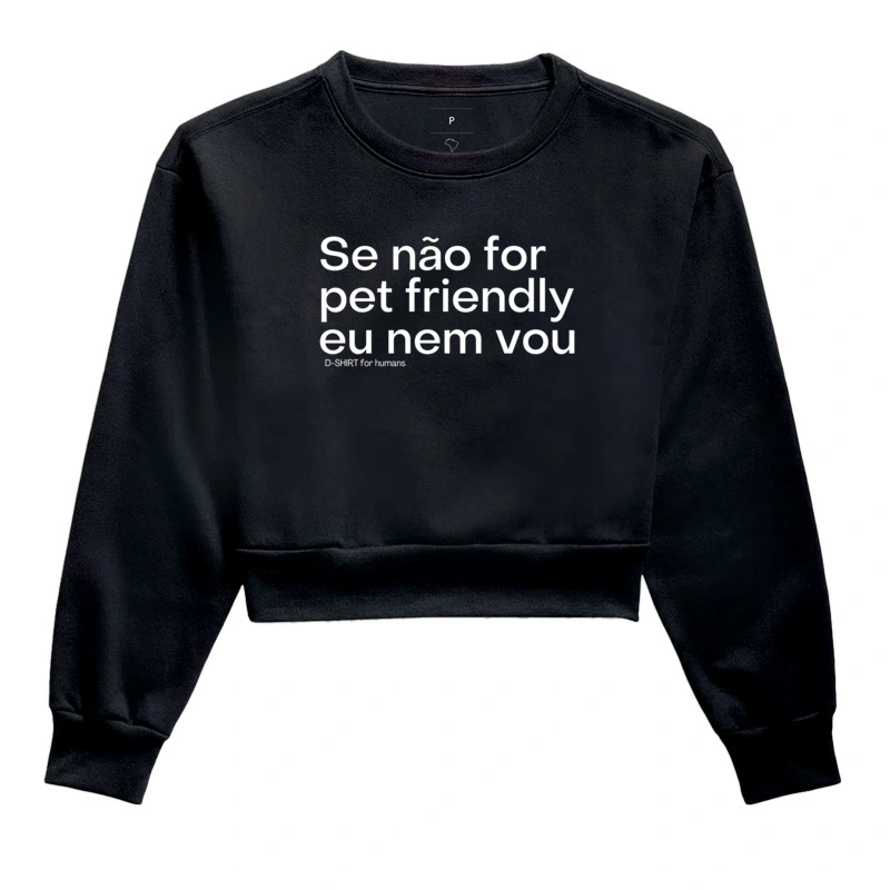 cropped - se não for pet friendly eu nem vou