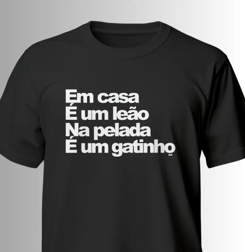 Em Casa é um Leão na Pelada é um gatinho