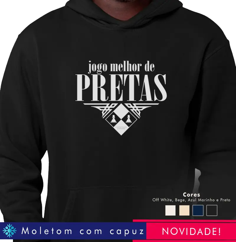 Jogo melhor de pretas!
