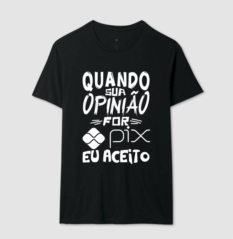 Sua opinião chama-se Pix?
