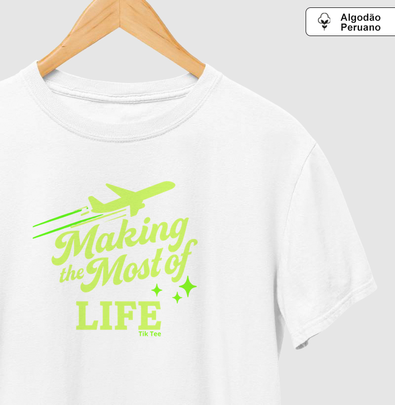 Making the most of life