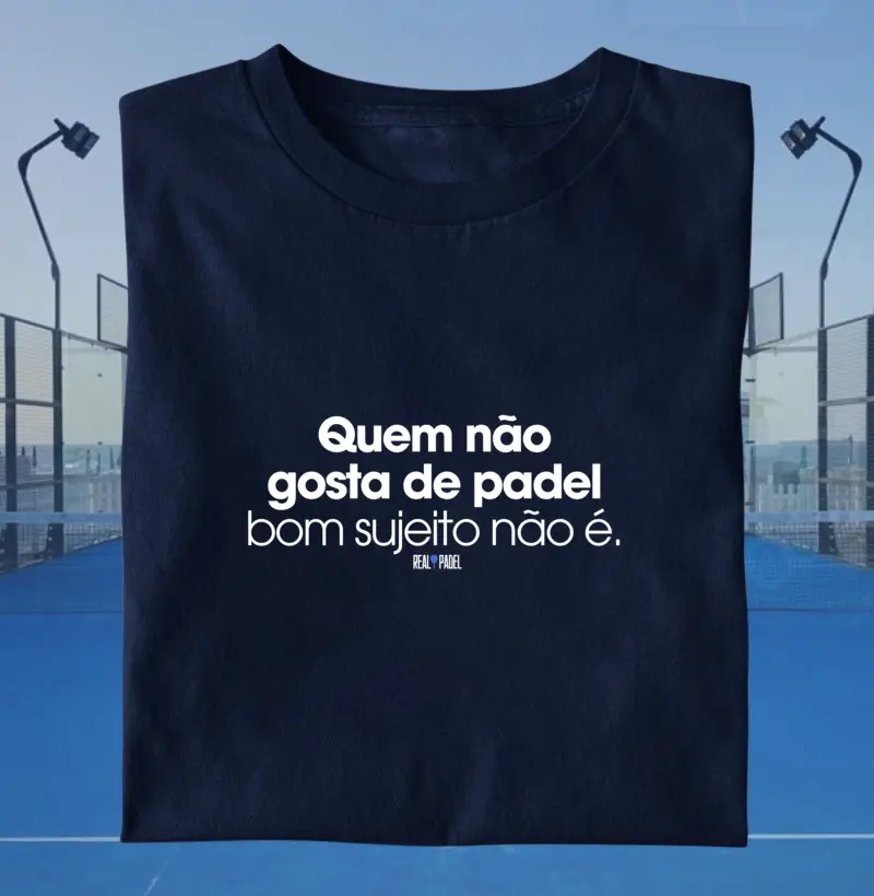 Quem não gosta de padel bom sujeito não é 