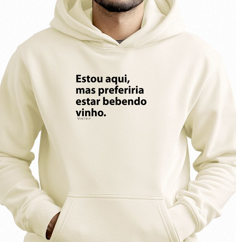 Estou aqui mas preferiria estar bebendo vinho