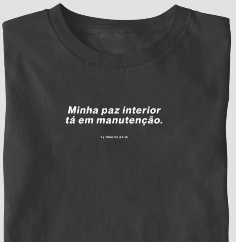 Minha paz interior tá em manutenção.