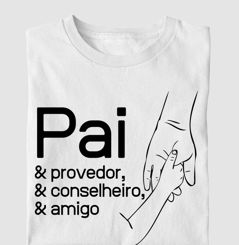 PAI - Provedor, conselheiro e amigo!