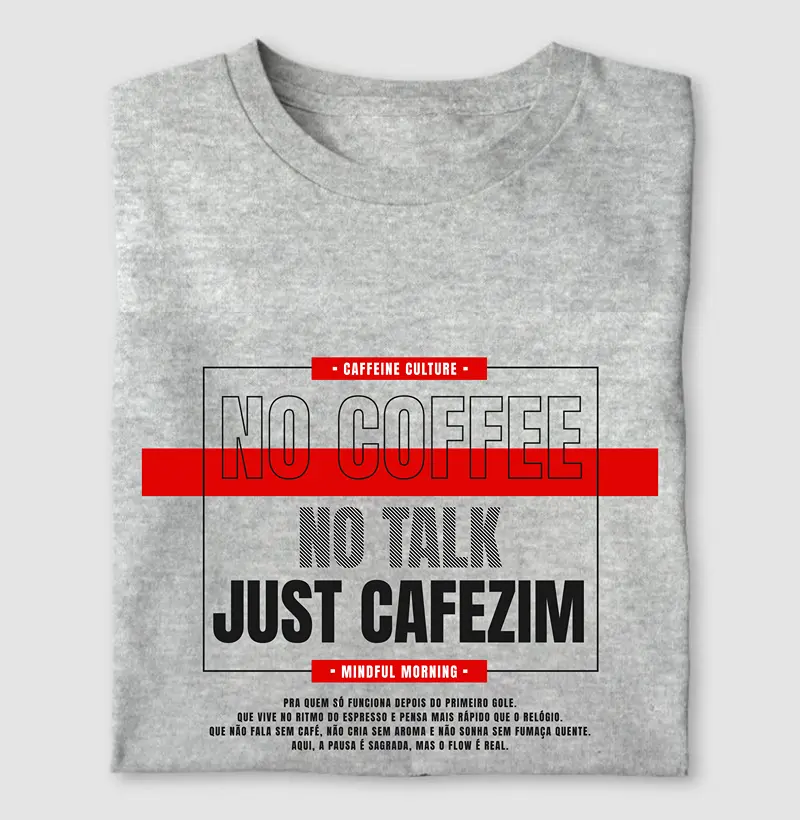No Coffee, No Talk, Just Cafezim | Greyhound's Club