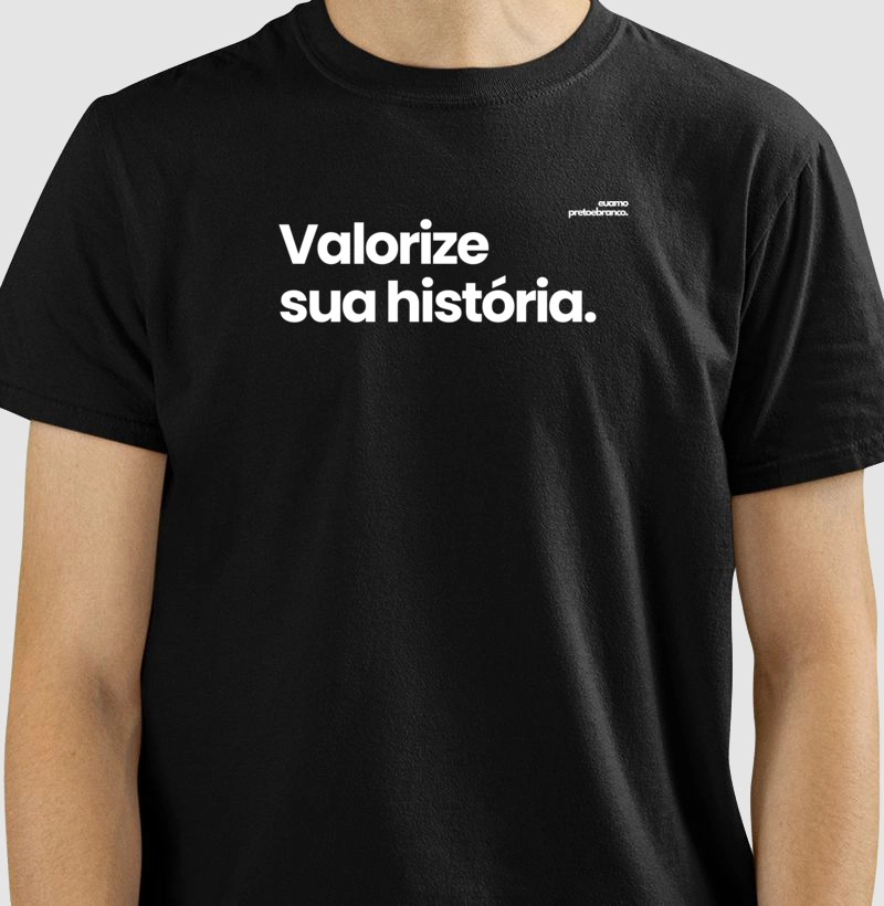 Valorize sua história.