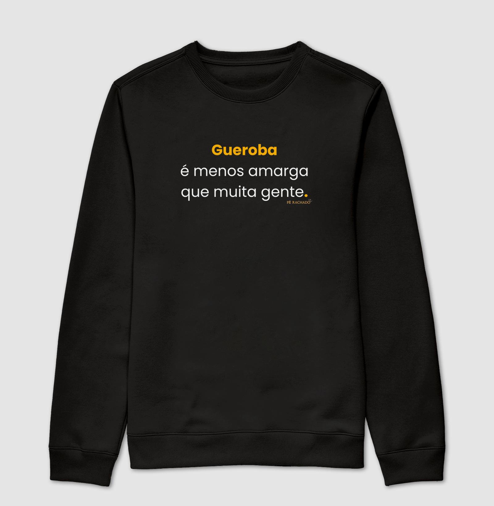 Gueroba é menos amarga que muita gente