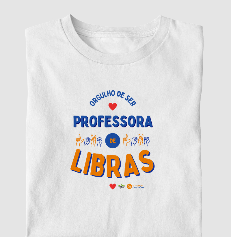 Orgulho de Ser Professora de Libras.