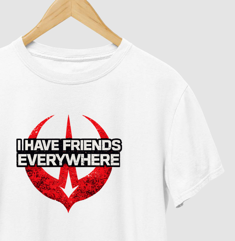 I have friends everywhere - Star Wars