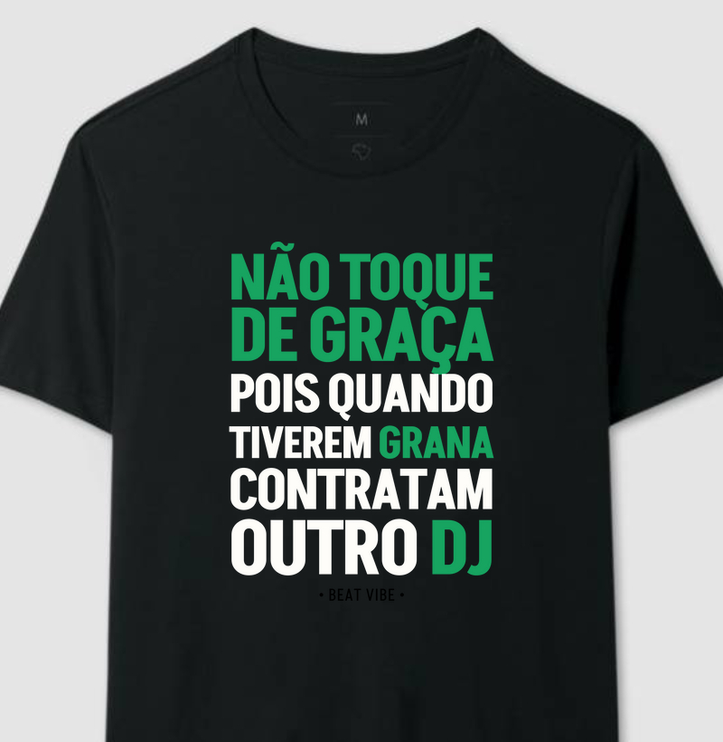 NÃO TOQUE DE GRAÇA – VALORIZE SEU SOM