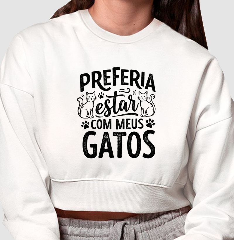 Preferia estar com meus gatos
