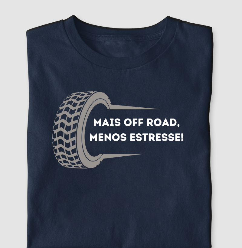 Mais OFF ROAD, menos estresse