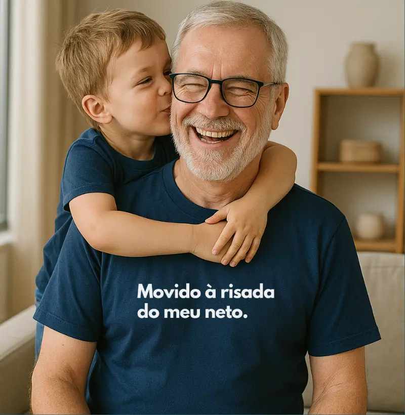 Movido à risada do meu neto. (centralizado)