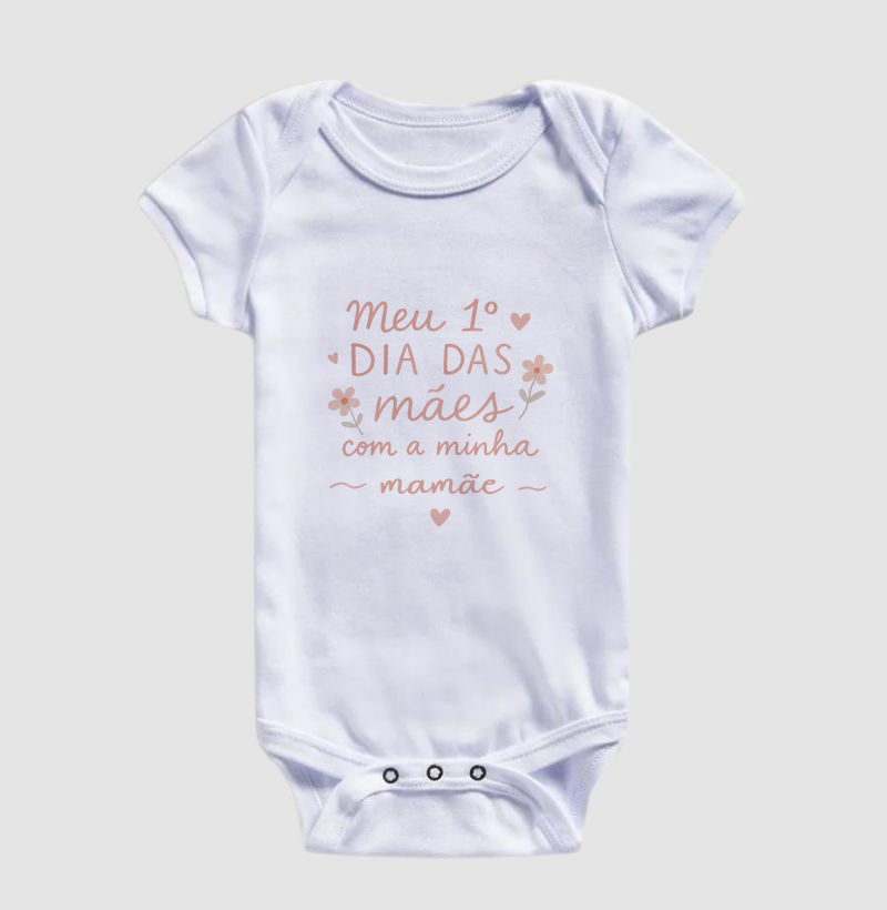 Meu 1° Dia das Mães com a minha filha (rosa) (body bebê)