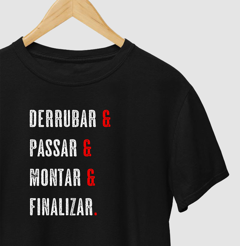 Derrubar, passar, montar e finalizar