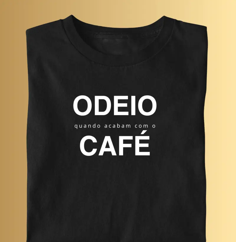 Odeio quando acabam com o café