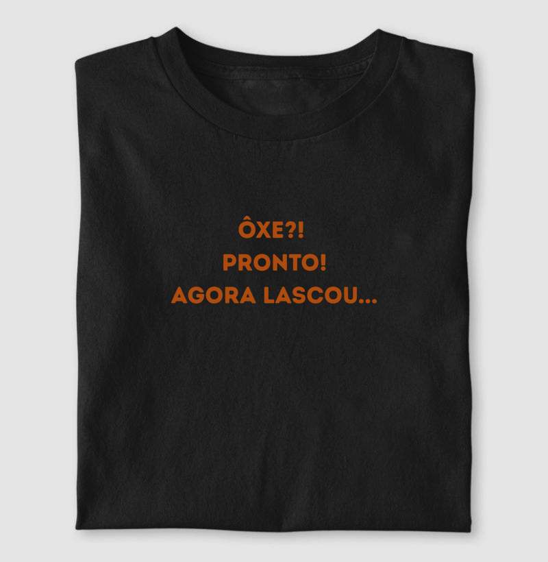 Camiseta Ôxe?! Pronto!