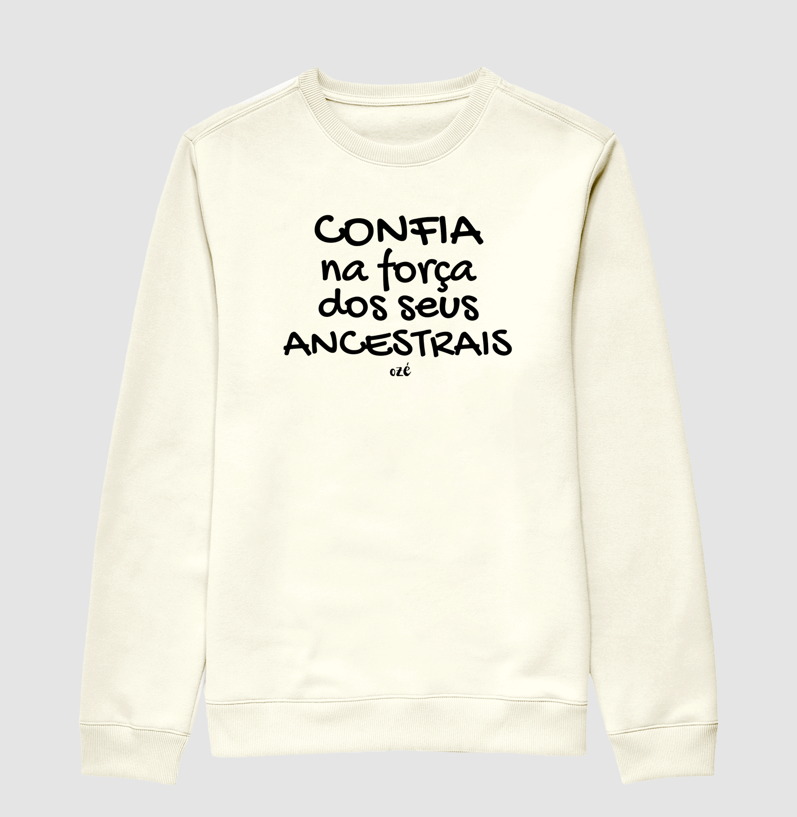 Confia na força dos seus acestrais