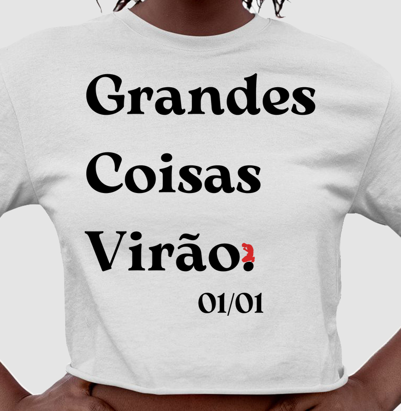 Grandes Coisas Virão. (letra branca)