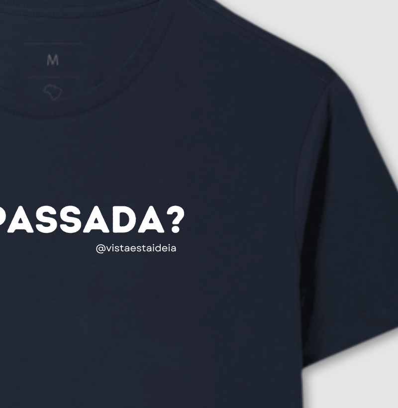Camiseta com frase - Tá passada