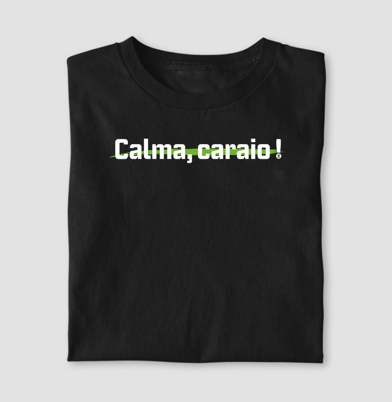 Camiseta Preta “CALMA, CARAIO!” [DXP PRE-SEASON]