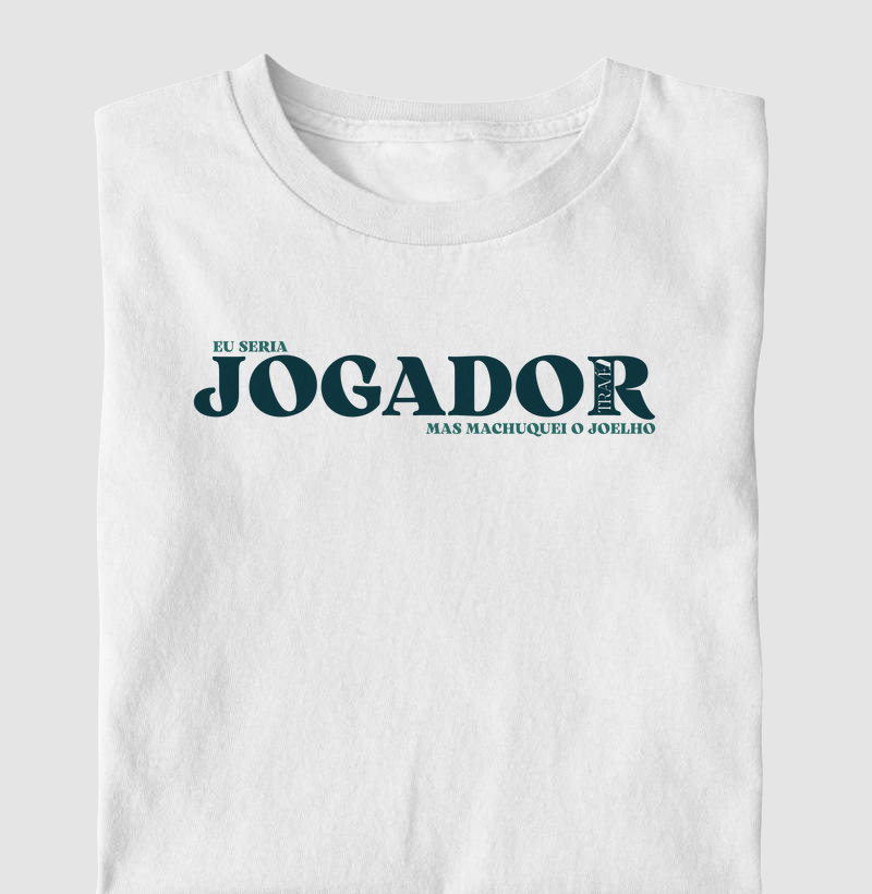 Eu seria jogador, mas machuquei o joelho
