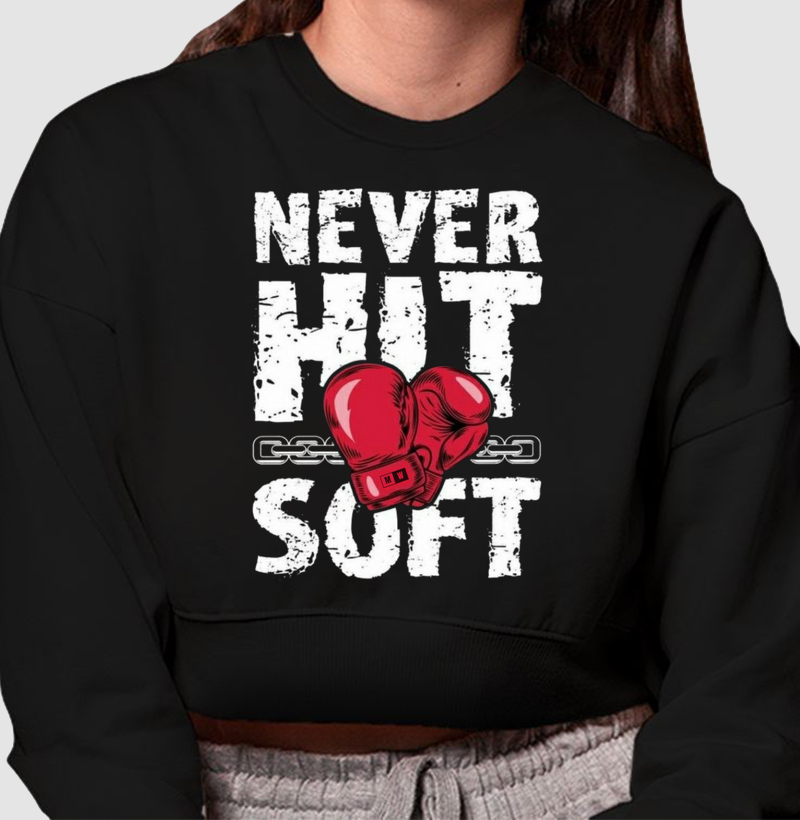 NEVER HIT SOFT