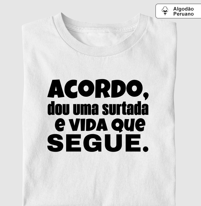 Acordo, dou uma surtada e vida que segue (PSI)