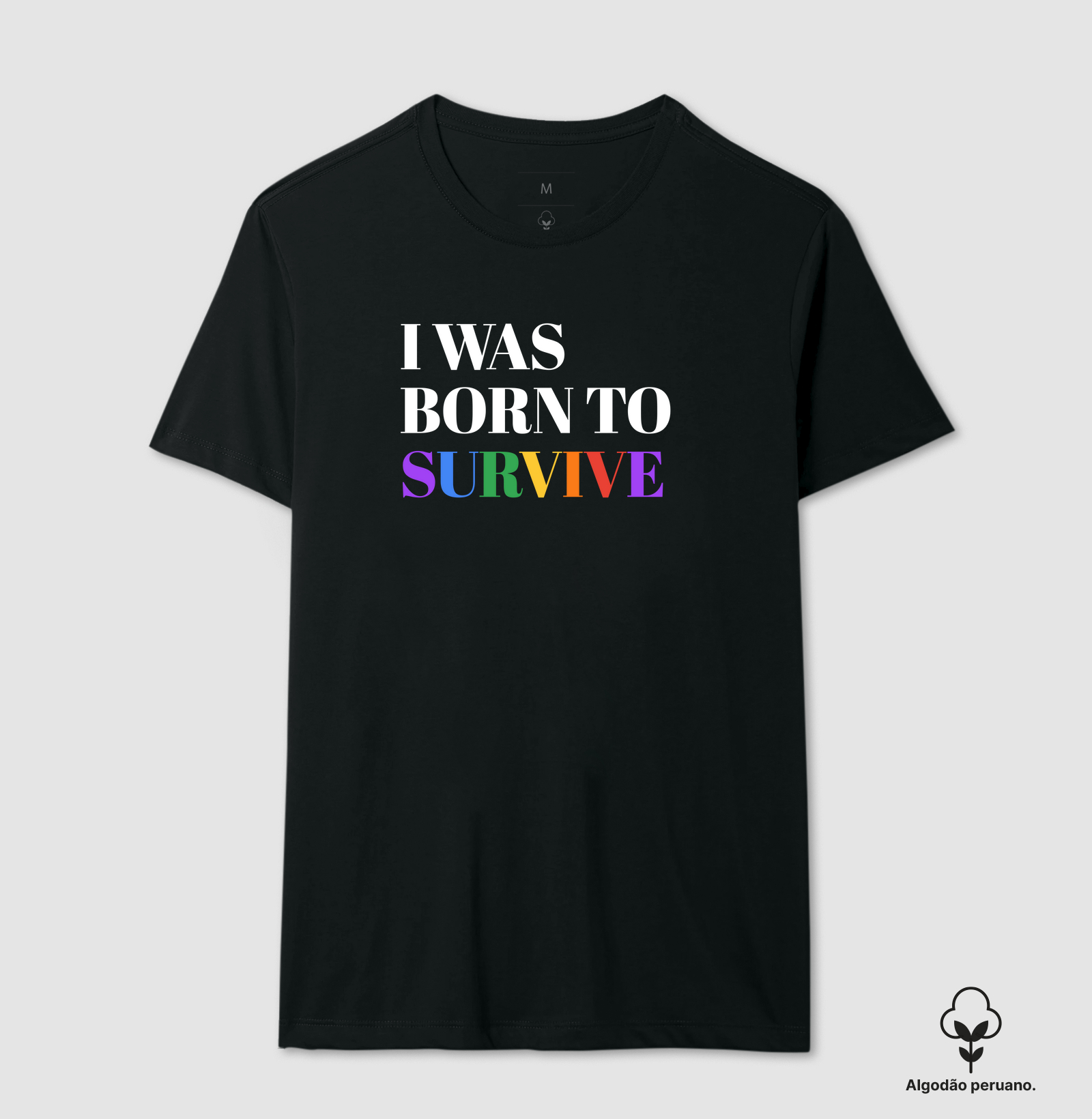 I was born to survive