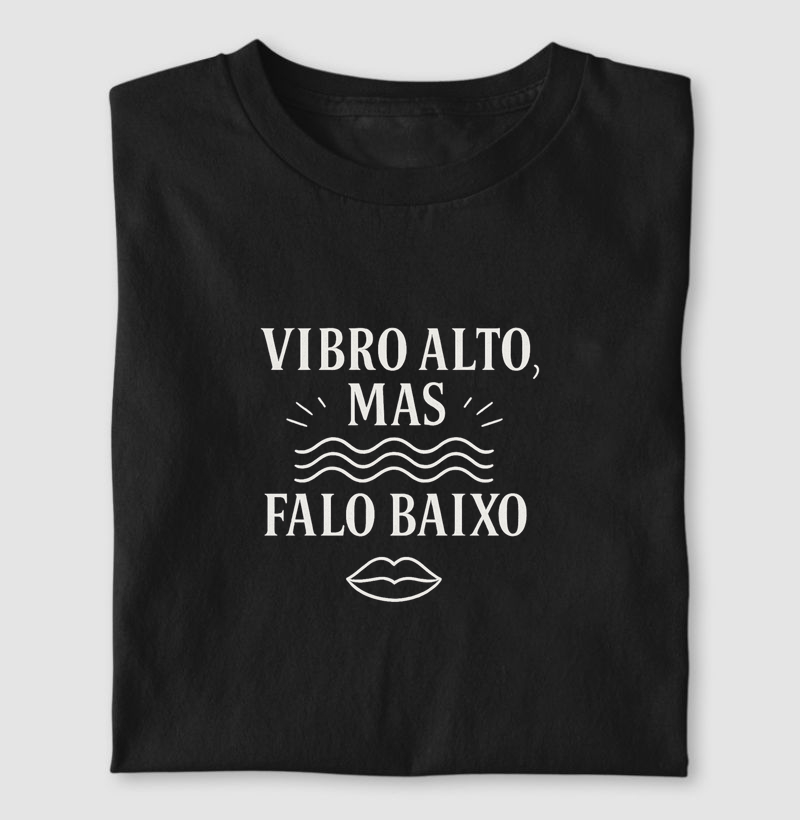 Vibro alto, mas falo baixo