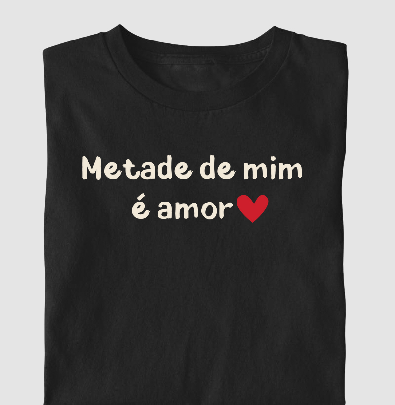 Metade de mim é amor (adulto)