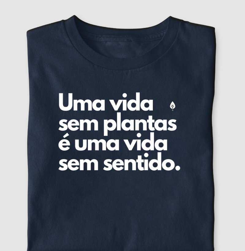 Sem Plantas, Sem Sentido