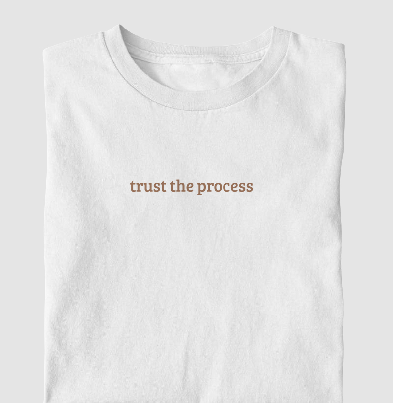 trust the process