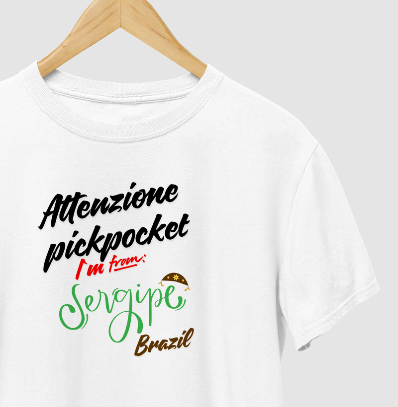 Attenzione pickpocket I´m from Sergipe