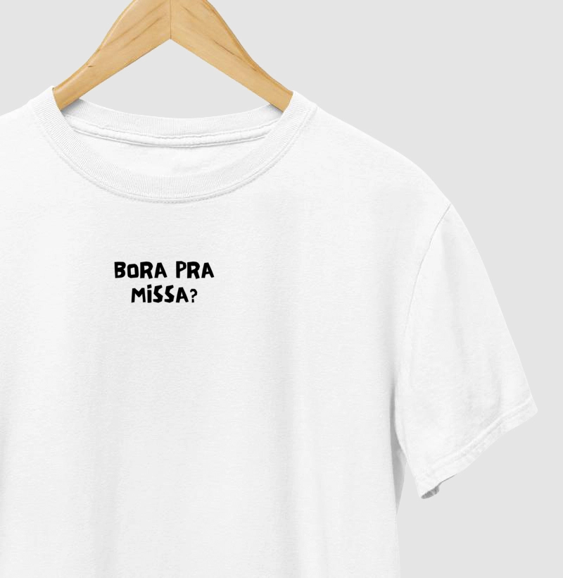 Camiseta "Bora pra Missa?"