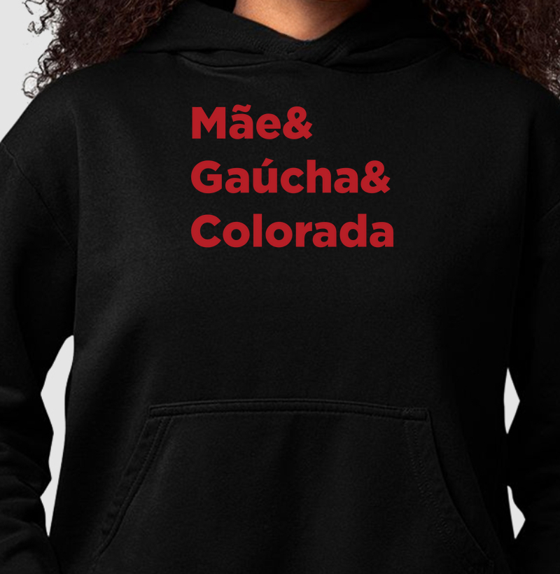 Moletom Canguru Mãe&Gaúcha&Colorado