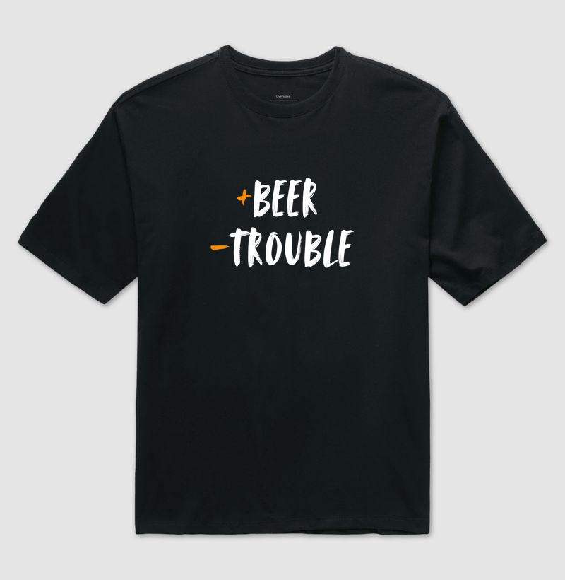 + Beer - trouble