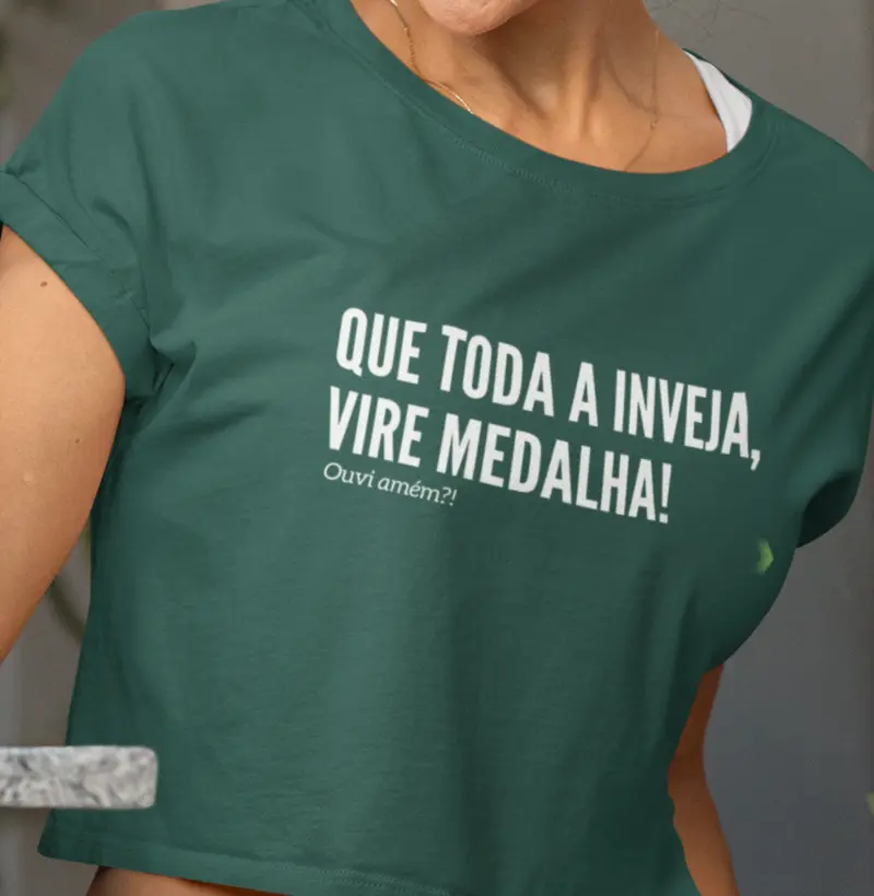 Que toda a inveja vire medalha!