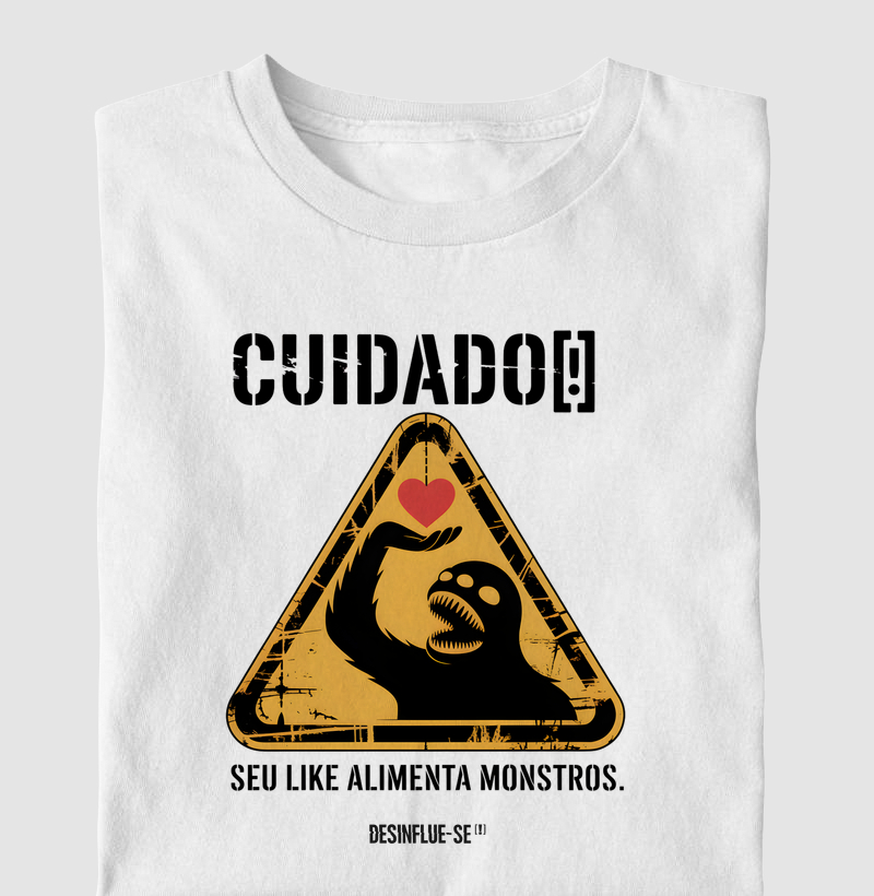 CUIDADO[!] SEU LIKE ALIMENTA MONSTROS.