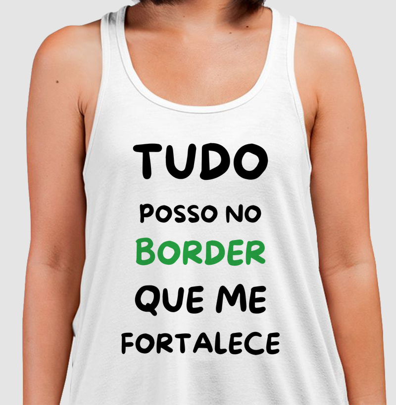 Tudo posso no border que me fortalece