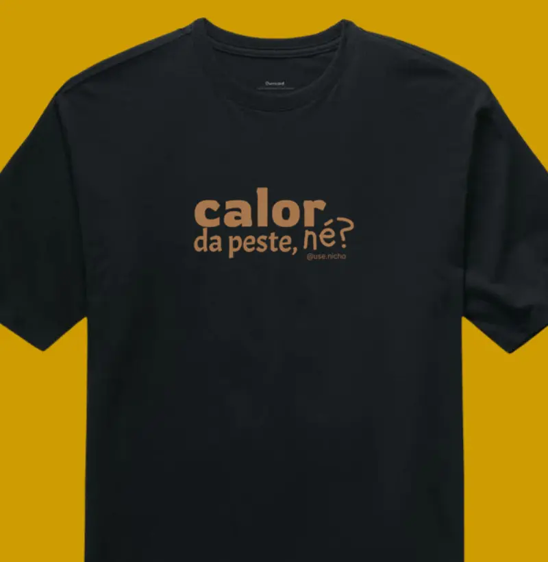 O calor tá pegando.