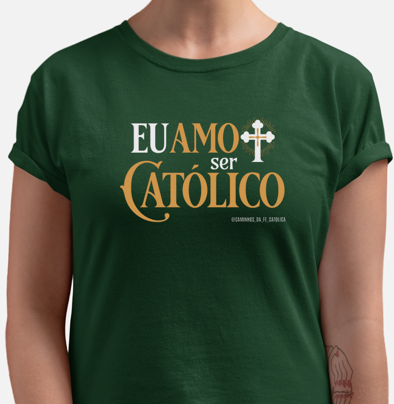 Camiseta Eu Amo Ser Católico