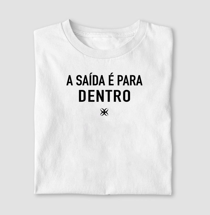 A saída é para dentro