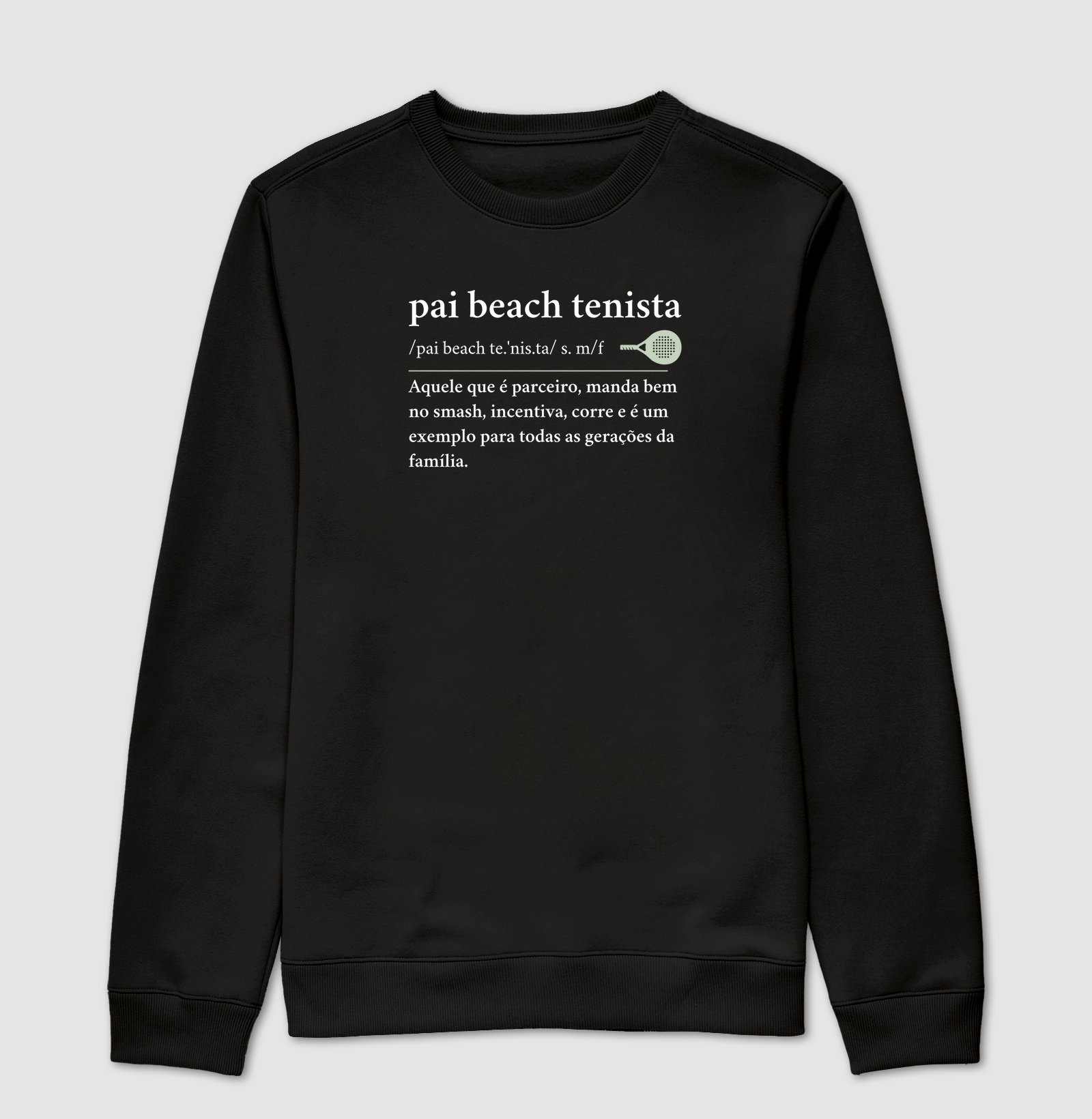 Pai Beach Tenista - Moletom 